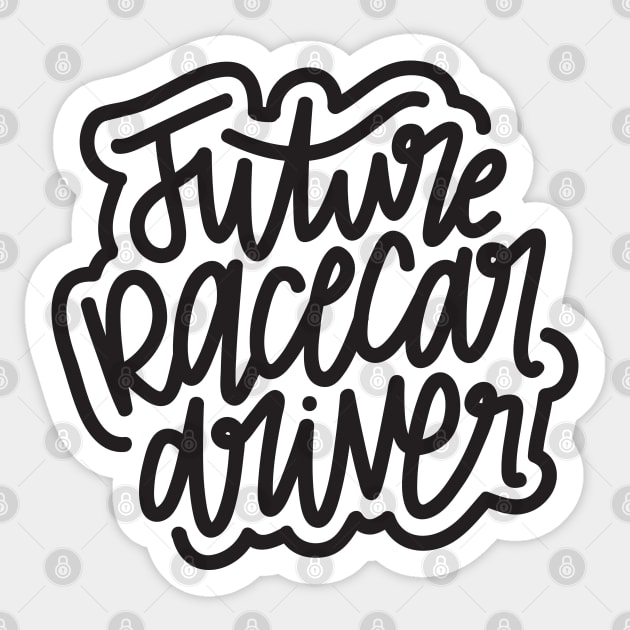 Future Racecar Driver Sticker by hoddynoddy